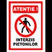 Semn pentru interzis pietonilor